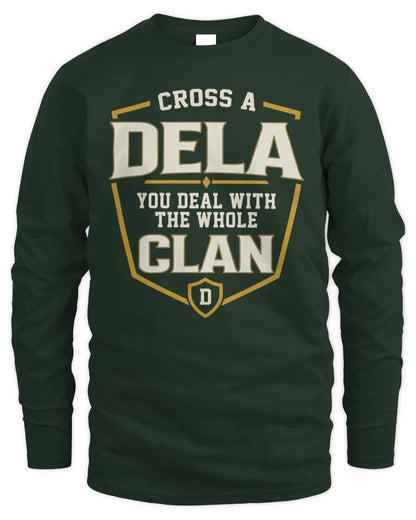 DELA NT1-K008 Cross A/An NAME, You Deal With the Whole Clan | Personalized Vintage T-Shirt - Men's Long Sleeved T-Shirt - Forest Green