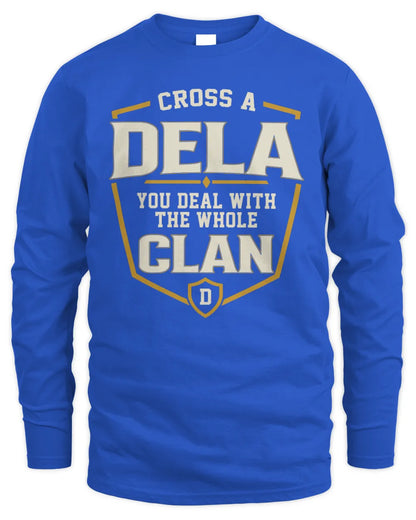 DELA NT1-K008 Cross A/An NAME, You Deal With the Whole Clan | Personalized Vintage T-Shirt - Men's Long Sleeved T-Shirt - Royal