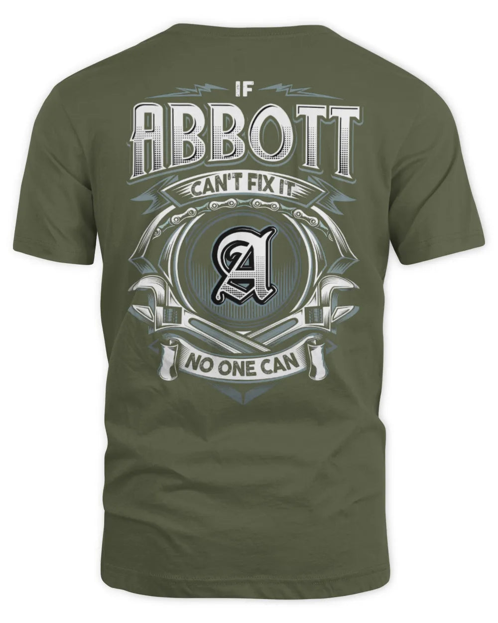 ABBOTT AP81-K4-626 - Personalized Ahmed Quote Apparel “If Ahmed Can't Fix It, No One Can” - Unisex Standard T-Shirt - Military Green