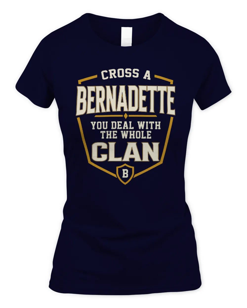 BERNADETTE NT1-K008 Cross A/An NAME, You Deal With the Whole Clan | Personalized Vintage T-Shirt - Women's Standard T-Shirt - Navy