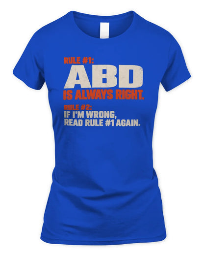 ABD NP1-H006 - Always Right Personalized Name T-Shirt – Funny Custom Name Shirt - Women's Standard T-Shirt - Royal