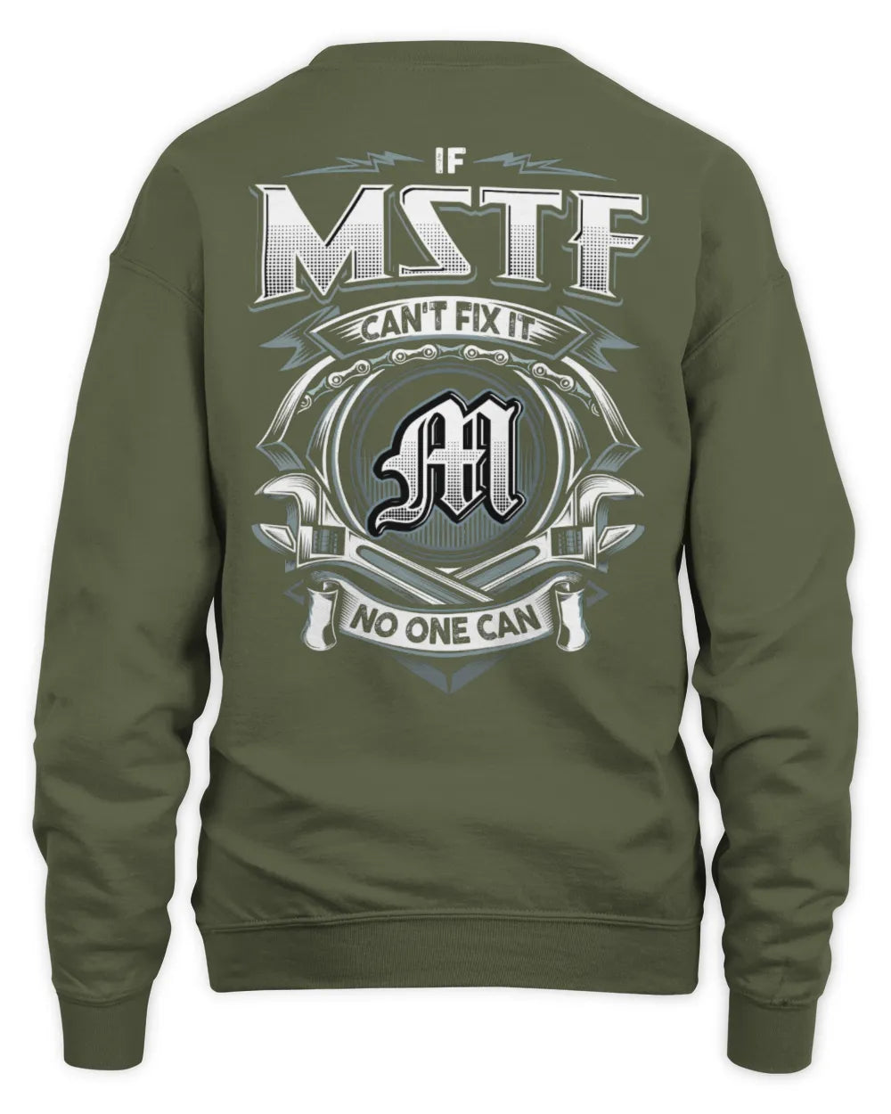 MSTF AP81-K4-626 - Personalized Ahmed Quote Apparel “If Ahmed Can't Fix It, No One Can” - Unisex Sweatshirt - Military Green