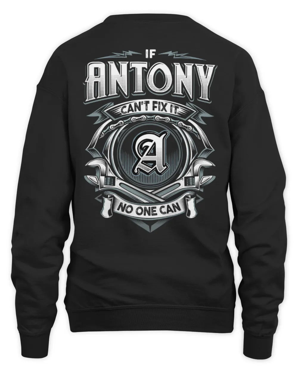 ANTONY AP81-K4-626 - Personalized Ahmed Quote Apparel “If Ahmed Can't Fix It, No One Can” - Unisex Sweatshirt - Black