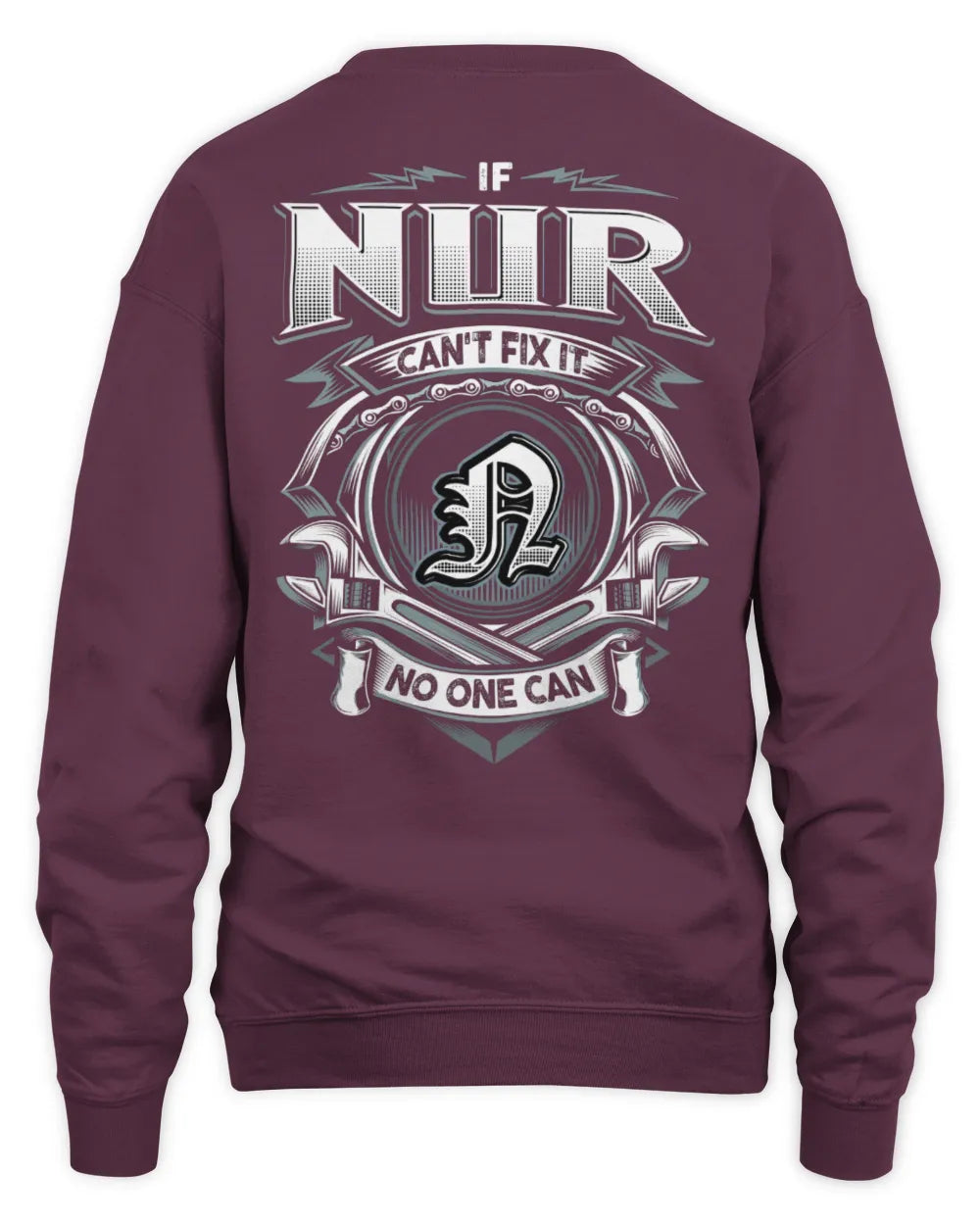 NUR AP81-K4-626 - Personalized Ahmed Quote Apparel “If Ahmed Can't Fix It, No One Can” - Unisex Sweatshirt - Maroon