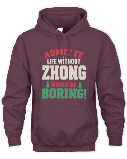 ZHONG P5 TH08 Christmas T-Shirt – “Life Without NAME Would Be Boring” - Unisex Hoodie - Maroon