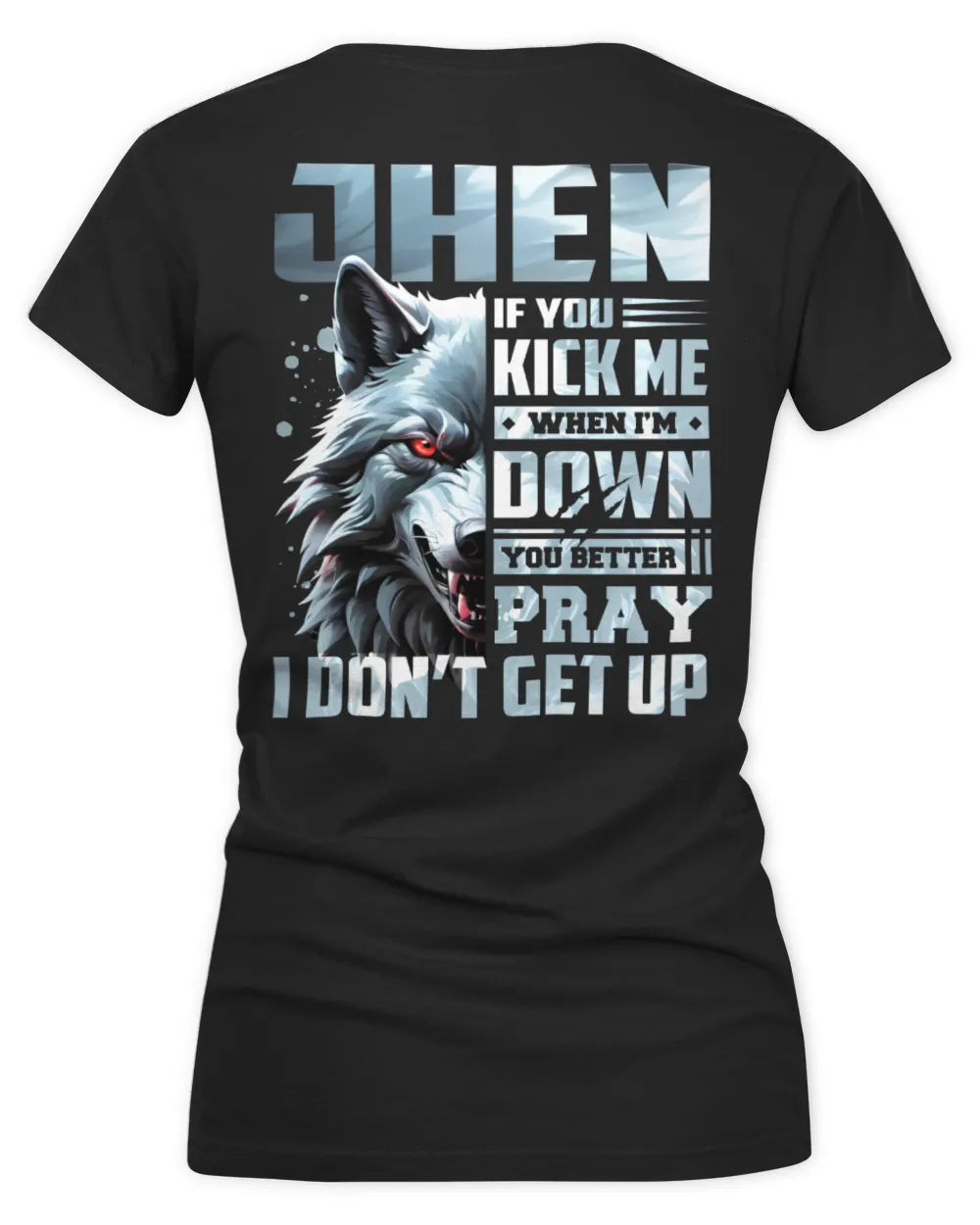 JHEN AP62-K4-666 - Personalized Fierce Wolf Quote Apparel “If You Kick Me When I’m Down, You Better Pray I Don’t Get Up” - Women's V-Neck T-Shirt - Black