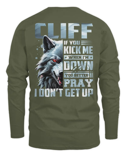 CLIFF AP62-K4-666 - Personalized Fierce Wolf Quote Apparel “If You Kick Me When I’m Down, You Better Pray I Don’t Get Up” - Men's Long Sleeved T-Shirt - Military Green