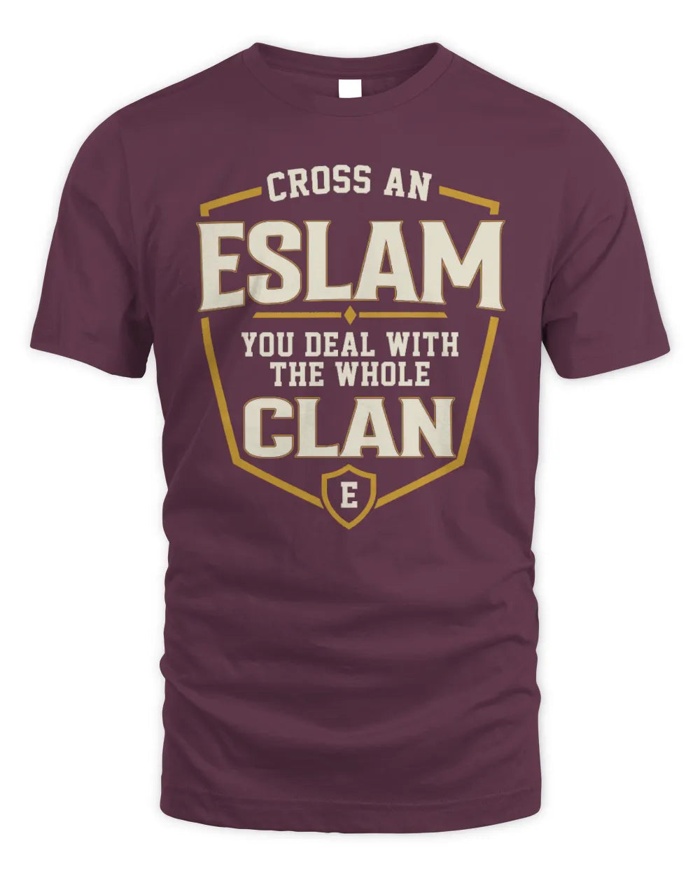 ESLAM NT1-K008 Cross A/An NAME, You Deal With the Whole Clan | Personalized Vintage T-Shirt - Unisex Standard T-Shirt - Maroon