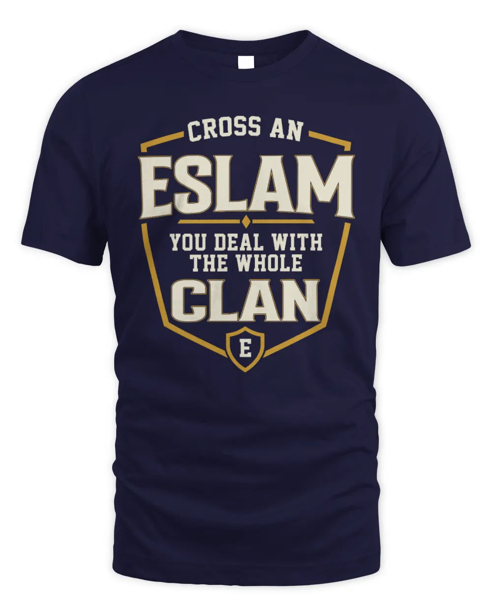 ESLAM NT1-K008 Cross A/An NAME, You Deal With the Whole Clan | Personalized Vintage T-Shirt - Unisex Standard T-Shirt - Navy