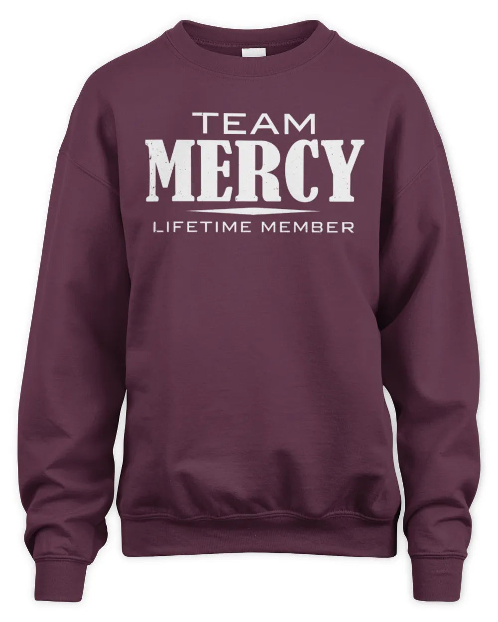 MERCY BL62-K4-128 - Personalized “Team NAME Lifetime Member” - Unisex Sweatshirt - Maroon