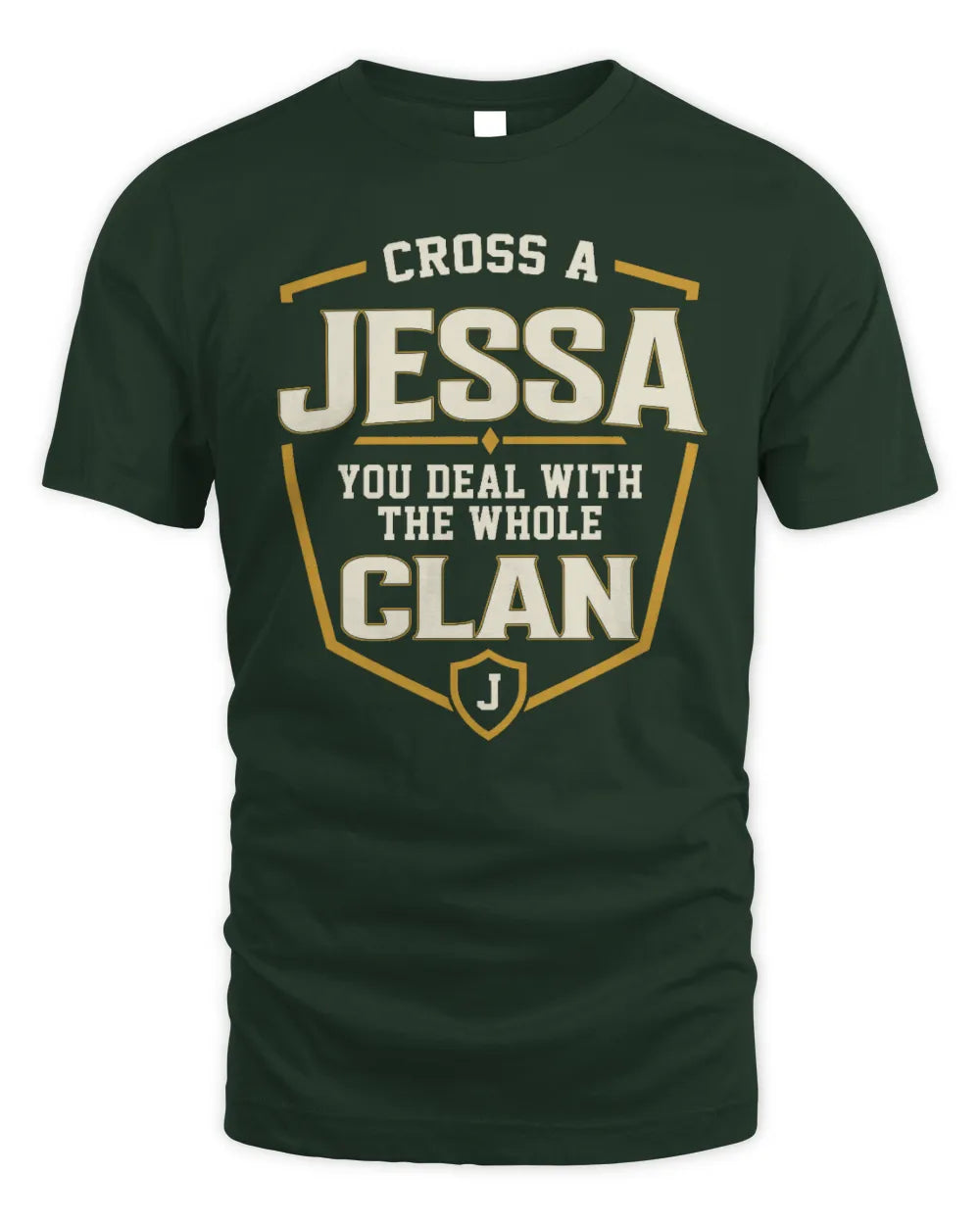 JESSA NT1-K008 Cross A/An NAME, You Deal With the Whole Clan | Personalized Vintage T-Shirt - Unisex Standard T-Shirt - Forest Green