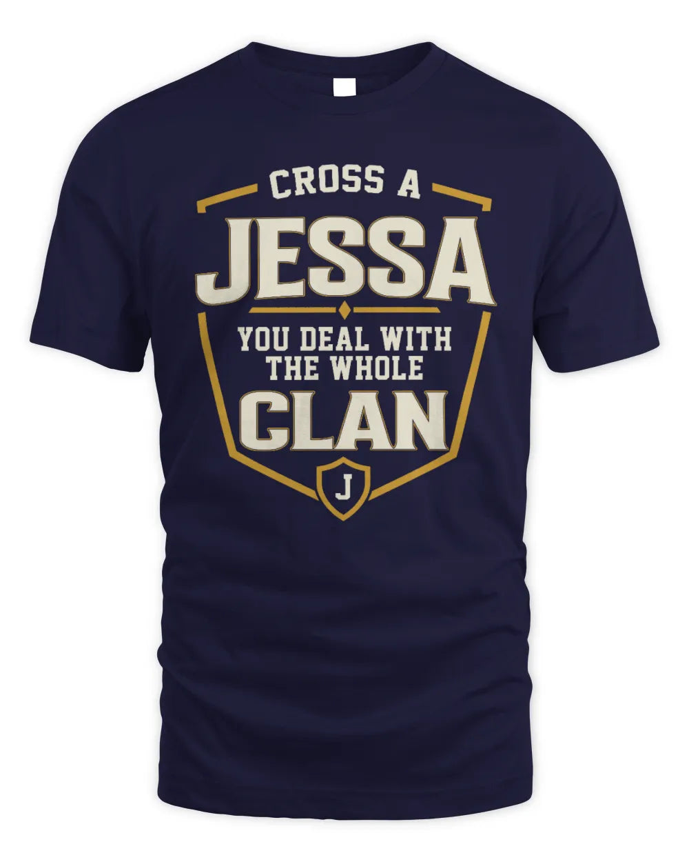 JESSA NT1-K008 Cross A/An NAME, You Deal With the Whole Clan | Personalized Vintage T-Shirt - Unisex Standard T-Shirt - Navy