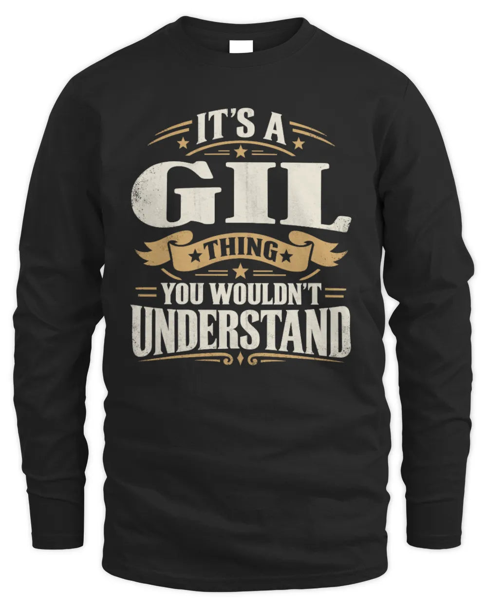 GIL P08 TH51 - Personalized “It’s a/an [NAME] Thing – You Wouldn’t Understand” Shirt - Men's Long Sleeved T-Shirt - Black