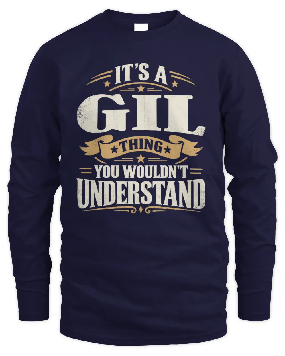 GIL P08 TH51 - Personalized “It’s a/an [NAME] Thing – You Wouldn’t Understand” Shirt - Men's Long Sleeved T-Shirt - Navy