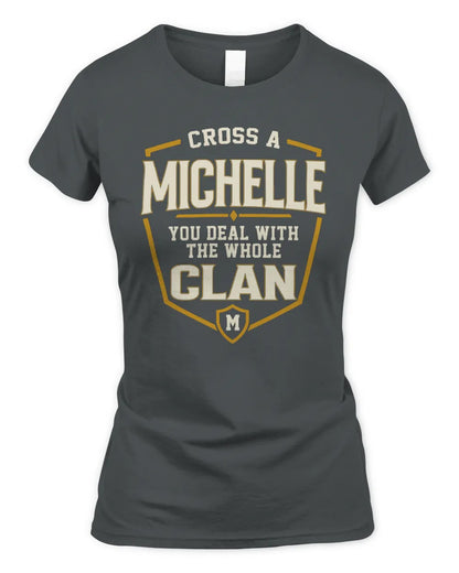 MICHELLE NT1-K008 Cross A/An NAME, You Deal With the Whole Clan | Personalized Vintage T-Shirt - Women's Standard T-Shirt - Charcoal