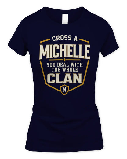 MICHELLE NT1-K008 Cross A/An NAME, You Deal With the Whole Clan | Personalized Vintage T-Shirt - Women's Standard T-Shirt - Navy