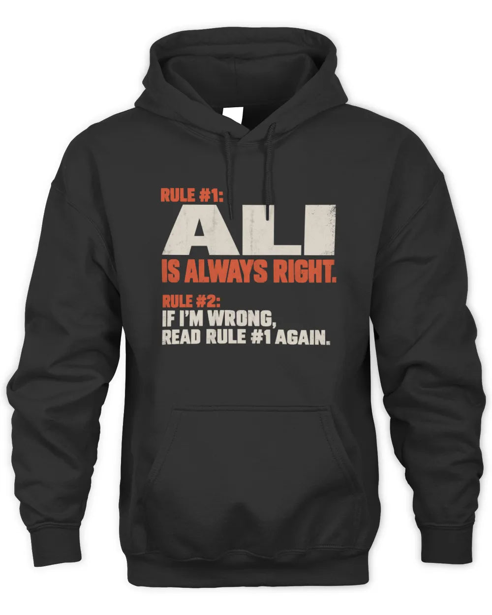 ALI NP1-H006 - Always Right Personalized Name T-Shirt – Funny Custom Name Shirt - Unisex Hoodie - Black