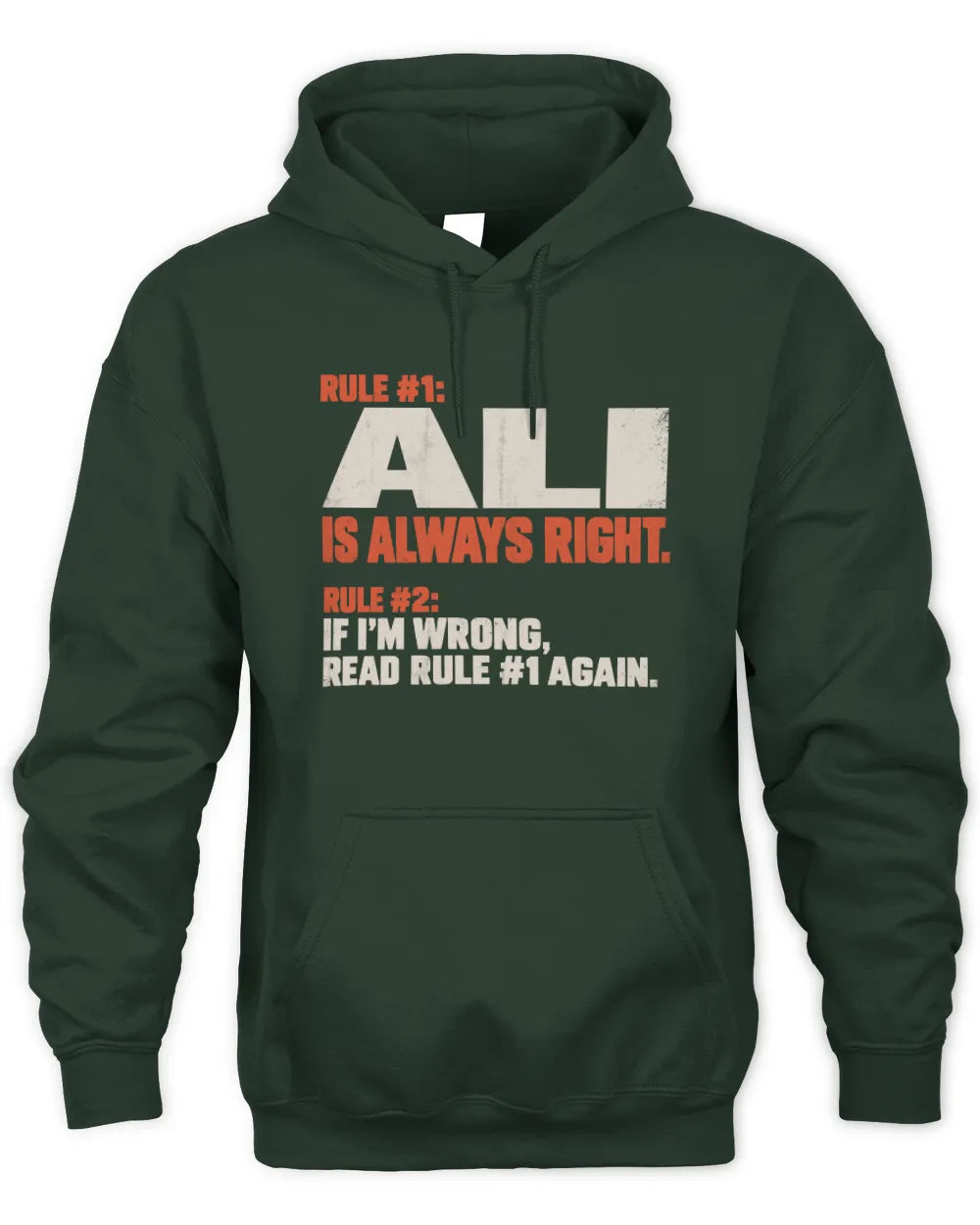 ALI NP1-H006 - Always Right Personalized Name T-Shirt – Funny Custom Name Shirt - Unisex Hoodie - Forest Green