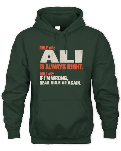 ALI NP1-H006 - Always Right Personalized Name T-Shirt – Funny Custom Name Shirt - Unisex Hoodie - Forest Green