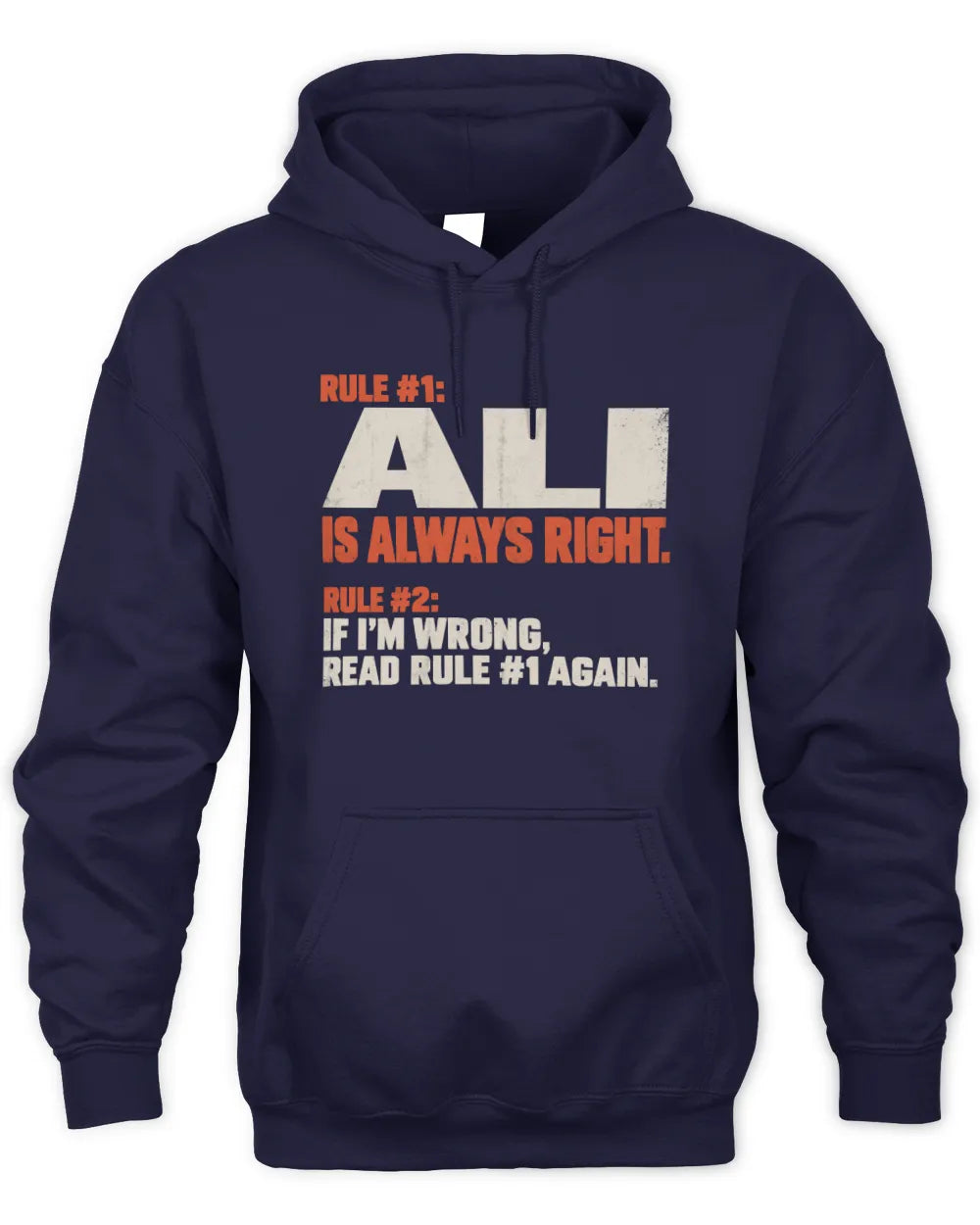 ALI NP1-H006 - Always Right Personalized Name T-Shirt – Funny Custom Name Shirt - Unisex Hoodie - Navy