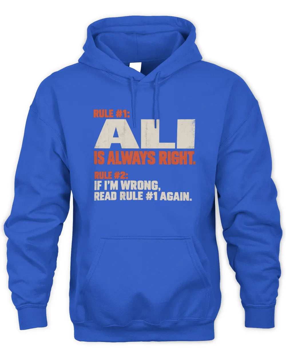 ALI NP1-H006 - Always Right Personalized Name T-Shirt – Funny Custom Name Shirt - Unisex Hoodie - Royal
