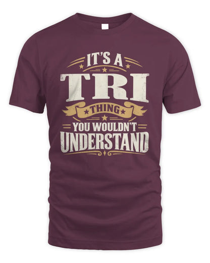 TRI P08 TH51 - Personalized “It’s a/an [NAME] Thing – You Wouldn’t Understand” Shirt - Unisex Standard T-Shirt - Maroon