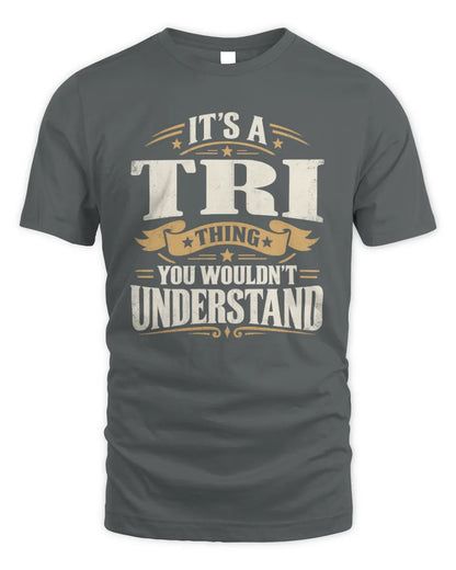 TRI P08 TH51 - Personalized “It’s a/an [NAME] Thing – You Wouldn’t Understand” Shirt - Unisex Standard T-Shirt - Charcoal