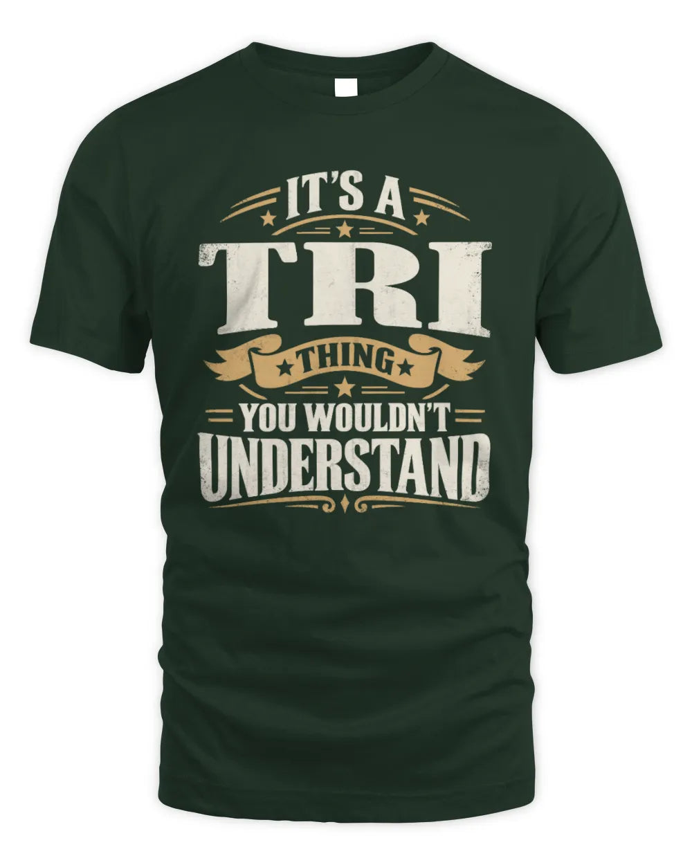 TRI P08 TH51 - Personalized “It’s a/an [NAME] Thing – You Wouldn’t Understand” Shirt - Unisex Standard T-Shirt - Forest Green