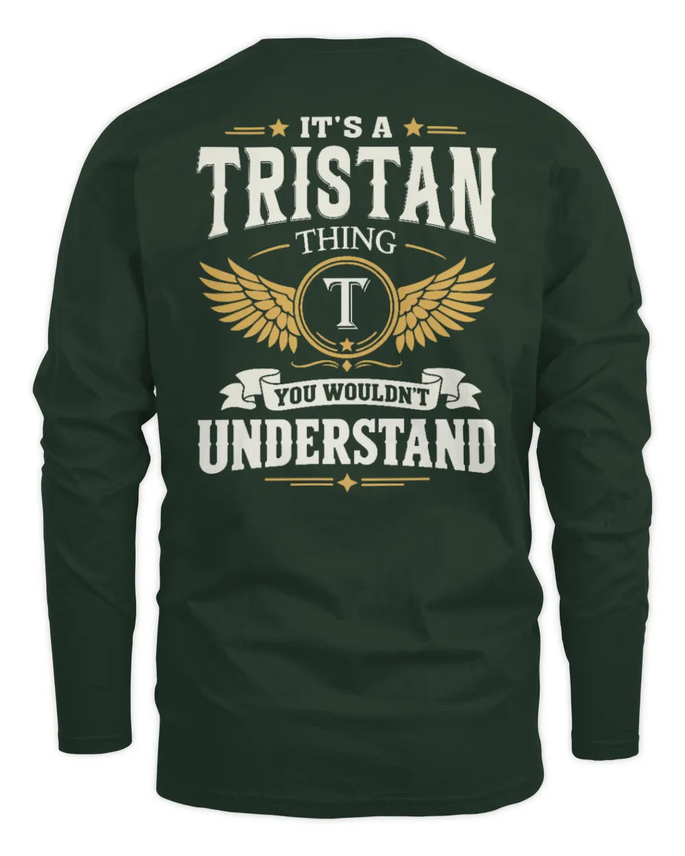 TRISTAN KT06-M008 It’s a [NAME] Thing – You Wouldn’t Understand | Personalized Vintage T-Shirt - Men's Long Sleeved T-Shirt - Forest Green
