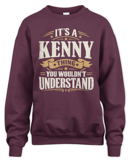 KENNY P08 TH51 - Personalized “It’s a/an [NAME] Thing – You Wouldn’t Understand” Shirt - Unisex Sweatshirt - Maroon