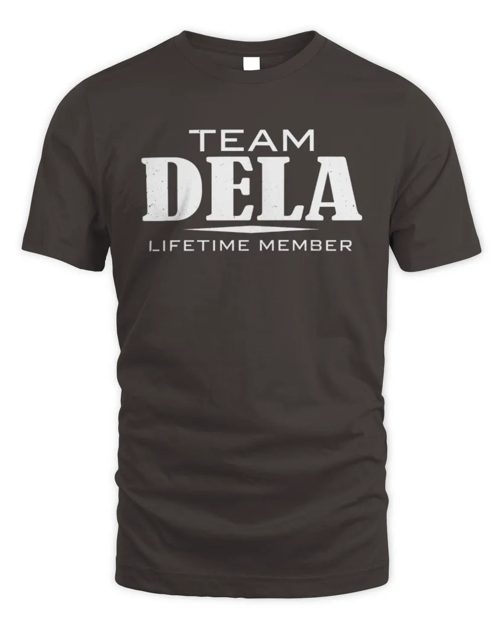 DELA BL62-K4-128 - Personalized “Team NAME Lifetime Member” - Unisex Standard T-Shirt - Dark Chocolate