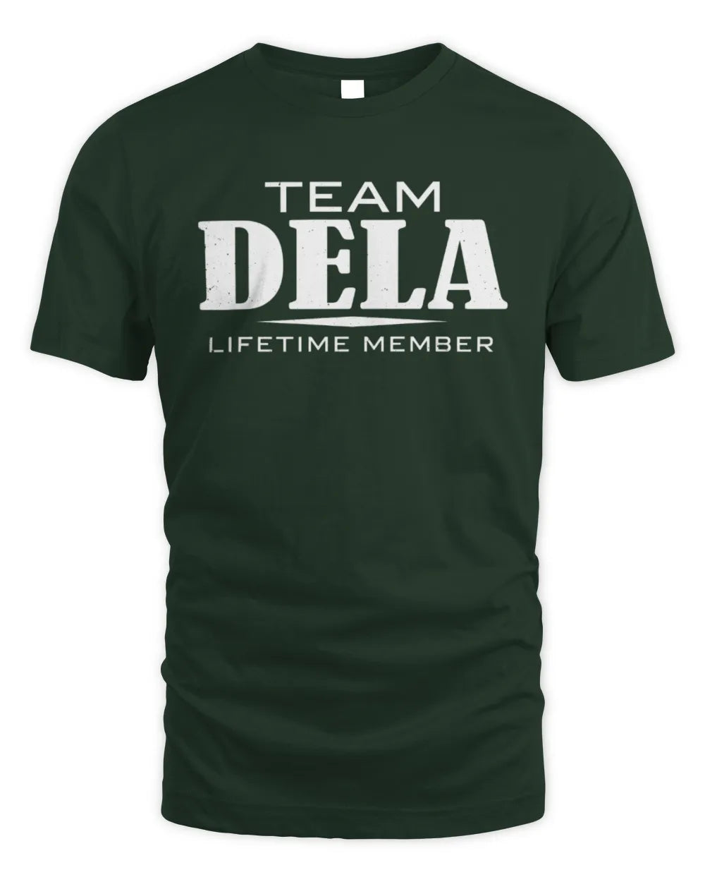 DELA BL62-K4-128 - Personalized “Team NAME Lifetime Member” - Unisex Standard T-Shirt - Forest Green