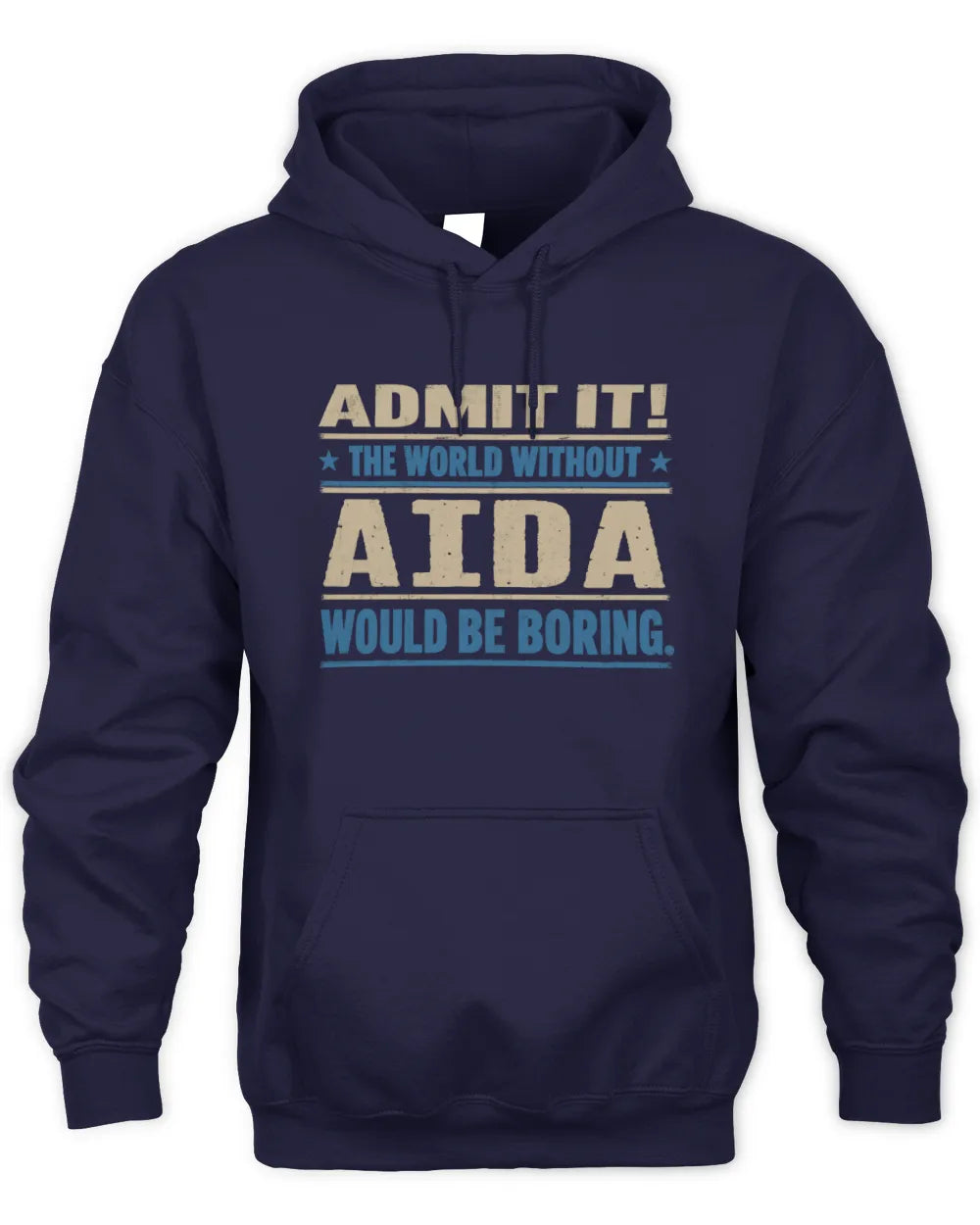 AIDA TP68-K2-968 – Personalized Funny Quote Apparel “The World Without NAME Would Be Boring” - Unisex Hoodie - Navy
