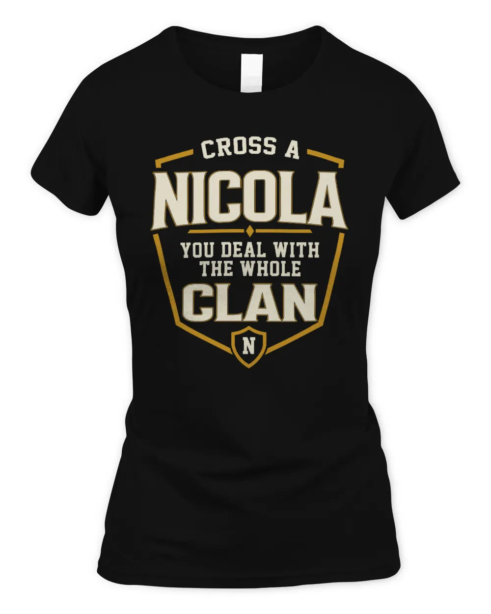 NICOLA NT1-K008 Cross A/An NAME, You Deal With the Whole Clan | Personalized Vintage T-Shirt - Women's Standard T-Shirt - Black