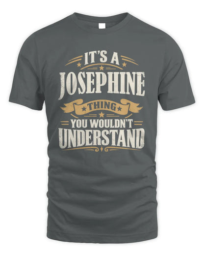 JOSEPHINE P08 TH51 - Personalized “It’s a/an [NAME] Thing – You Wouldn’t Understand” Shirt - Unisex Standard T-Shirt - Charcoal