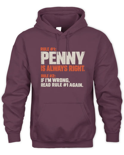 PENNY NP1-H006 
Always Right Personalized Name T-Shirt – Funny Custom Name Shirt - Unisex Hoodie - Maroon