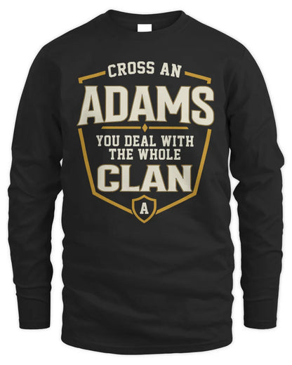 ADAMS NT1-K008 Cross A/An NAME, You Deal With the Whole Clan | Personalized Vintage T-Shirt - Men's Long Sleeved T-Shirt - Black