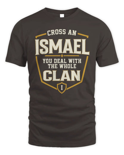 ISMAEL NT1-K008 Cross A/An NAME, You Deal With the Whole Clan | Personalized Vintage T-Shirt - Unisex Standard T-Shirt - Dark Chocolate