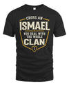 ISMAEL NT1-K008 Cross A/An NAME, You Deal With the Whole Clan | Personalized Vintage T-Shirt