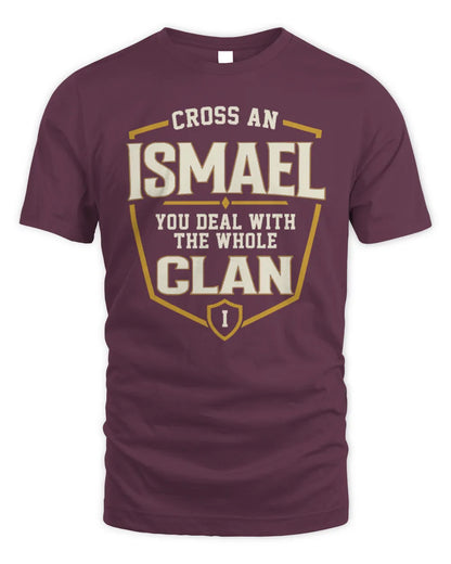 ISMAEL NT1-K008 Cross A/An NAME, You Deal With the Whole Clan | Personalized Vintage T-Shirt - Unisex Standard T-Shirt - Maroon