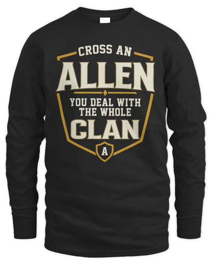 ALLEN NT1-K008 Cross A/An NAME, You Deal With the Whole Clan | Personalized Vintage T-Shirt - Men's Long Sleeved T-Shirt - Black