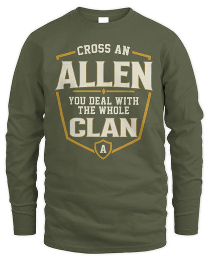 ALLEN NT1-K008 Cross A/An NAME, You Deal With the Whole Clan | Personalized Vintage T-Shirt - Men's Long Sleeved T-Shirt - Military Green