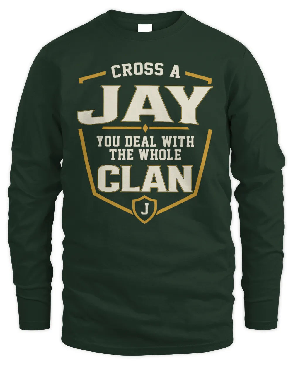 JAY NT1-K008 Cross A/An NAME, You Deal With the Whole Clan | Personalized Vintage T-Shirt - Men's Long Sleeved T-Shirt - Forest Green
