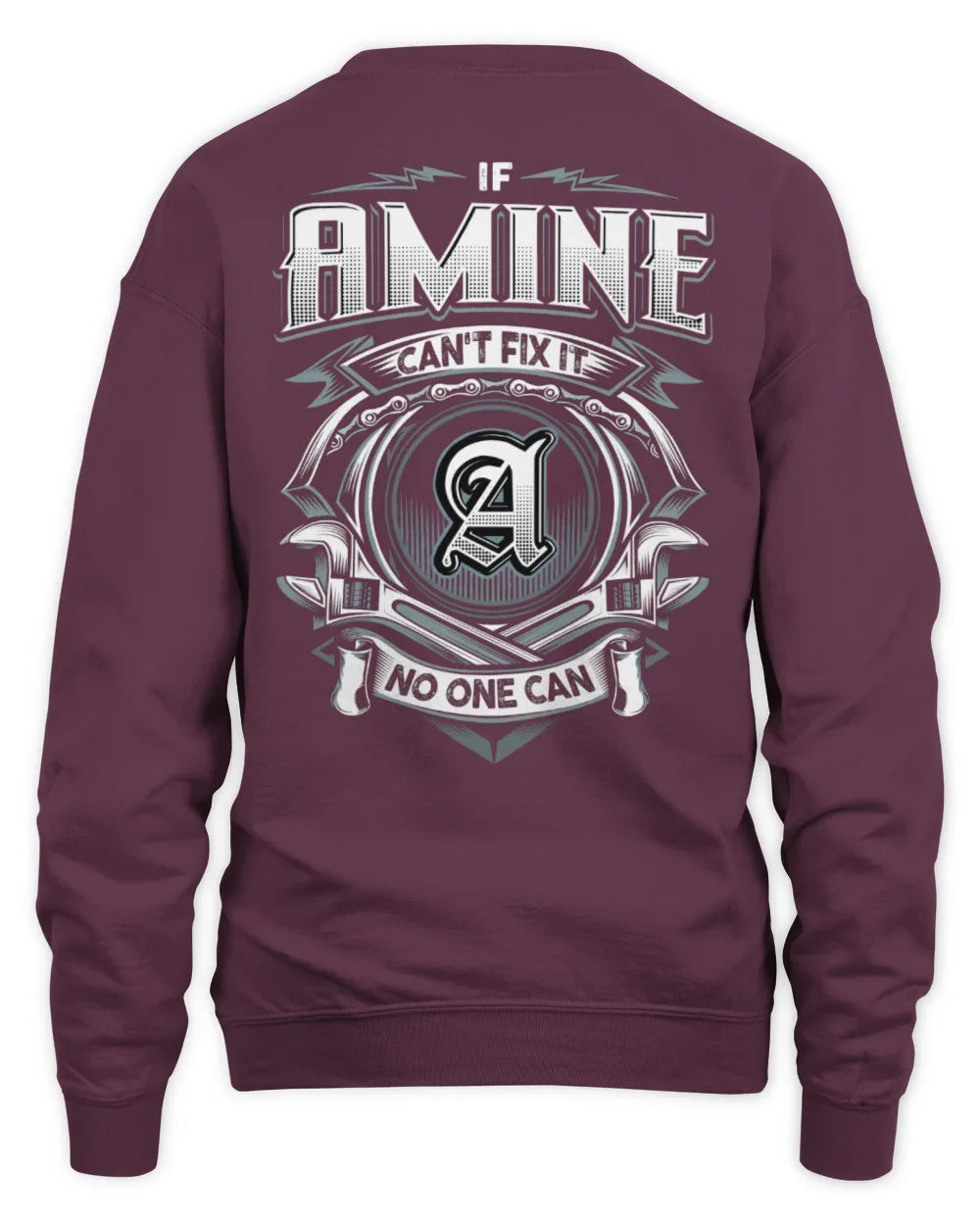 AMINE AP81-K4-626 - Personalized Ahmed Quote Apparel “If Ahmed Can't Fix It, No One Can” - Unisex Sweatshirt - Maroon