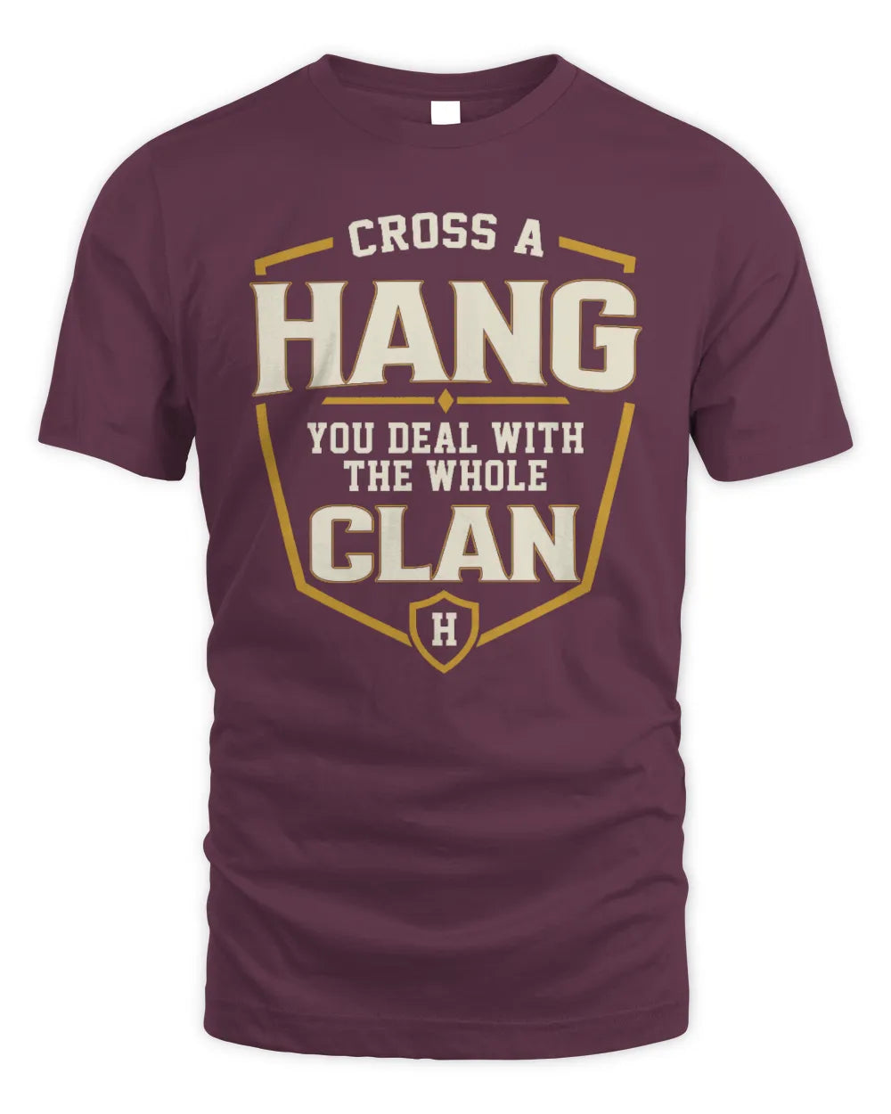 HANG NT1-K008 Cross A/An NAME, You Deal With the Whole Clan | Personalized Vintage T-Shirt - Unisex Standard T-Shirt - Maroon