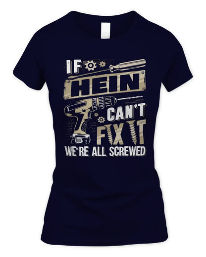 HEIN TX03 P02 - Personalized Handyman Mechanic Shirt “If NAME Can’t Fix It, We’re All Screwed” - Women's Standard T-Shirt - Navy