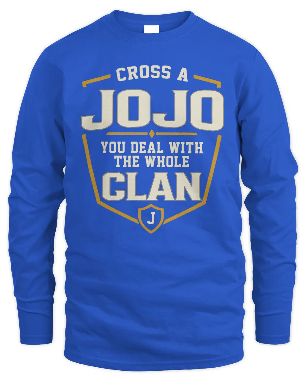JOJO NT1-K008 Cross A/An NAME, You Deal With the Whole Clan | Personalized Vintage T-Shirt - Men's Long Sleeved T-Shirt - Royal
