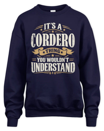 CORDERO P08 TH51 - Personalized “It’s a/an [NAME] Thing – You Wouldn’t Understand” Shirt - Unisex Sweatshirt - Navy