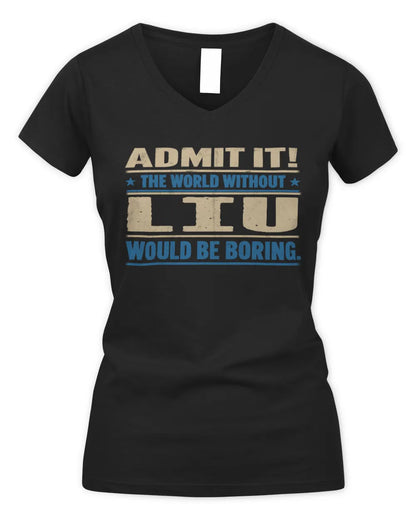 LIU TP68-K2-968 – Personalized Funny Quote Apparel “The World Without NAME Would Be Boring” - Women's V-Neck T-Shirt - Black