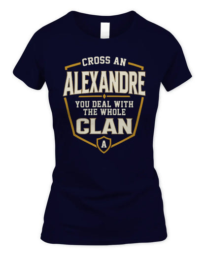 ALEXANDRE NT1-K008 Cross A/An NAME, You Deal With the Whole Clan | Personalized Vintage T-Shirt - Women's Standard T-Shirt - Navy